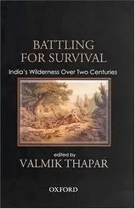 Battling for Survival: India's Wilderness over Two Centuries (Repost)
