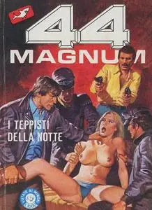 44 Magnum #8 - I teppisti della notte