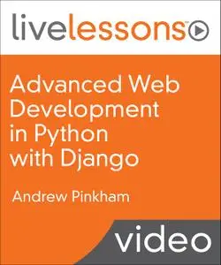Advanced Web Development in Python with Django