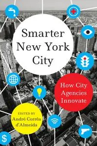 Smarter New York City: How City Agencies Innovate