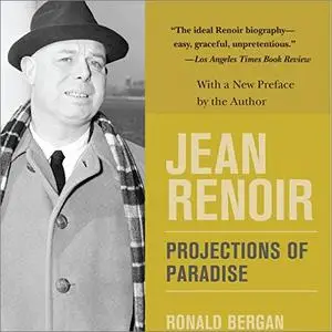 Jean Renoir: Projections of Paradise [Audiobook]