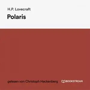 «Polaris» by H.P. Lovecraft