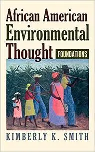 African American Environmental Thought: Foundations