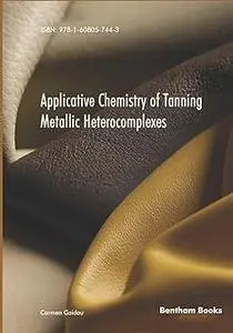 Applicative Chemistry of Tanning Metallic Heterocomplexes
