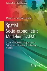 Spatial Socio-econometric Modeling (SSEM)