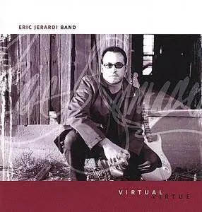 Eric Jerardi Band - Virtual Virtue (2002)