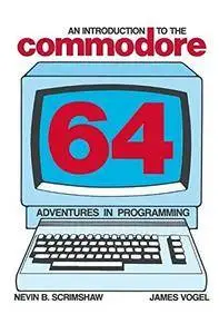 An Introduction to the Commodore 64