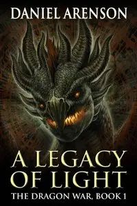 A Legacy of Light: The Dragon War, Book 1