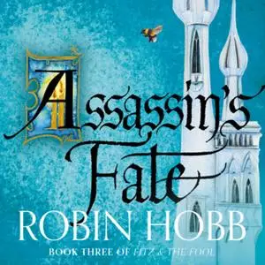 «Assassin’s Fate» by Robin Hobb