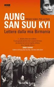 Kyi Aung San Suu - Lettere dalla mia Birmania