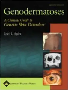 Genodermatoses: A Clinical Guide to Genetic Skin Disorders, 2nd edition