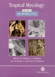 Tropical Mycology, Volume 2: Micromycetes