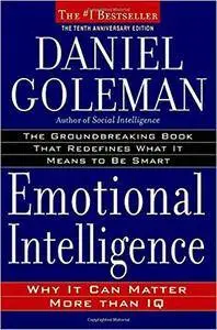 Emotional Intelligence: Why It Can Matter More Than IQ, 10th Anniversary Edition