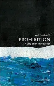 Prohibition: A Very Short Introduction [Repost]