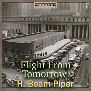 «Flight From Tomorrow» by Henry Beam Piper