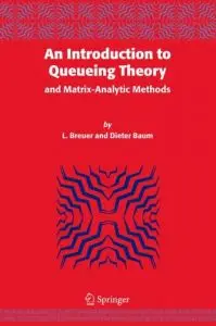An Introduction to Queueing Theory: and Matrix-Analytic Methods (Repost)