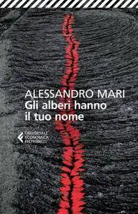 Alessandro Mari - Gli alberi hanno il tuo nome (Repost)