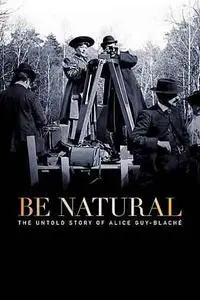 Be Natural: The Untold Story of Alice Guy-Blaché (2018)