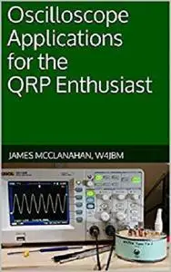 Oscilloscope Applications for the QRP Enthusiast