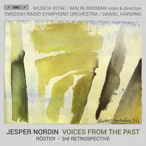 Musica Vitae & Malin Broman, Swedish Radio Symphony Orchestra & Daniel Harding - Nordin: Voices From the Past (2023)