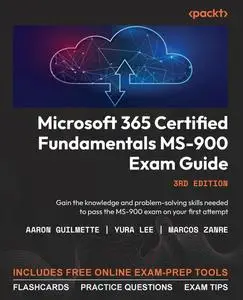 Microsoft 365 Certified Fundamentals MS-900 Exam Guide - Third Edition