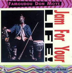 Famoudou Don Moye - Jam For Your Life!
