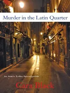Cara Black - Murder in the Latin Quarter (Aimee Leduc Investigation, Book 9)