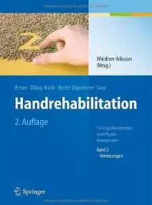 Handrehabilitation: Für Ergotherapeuten und Physiotherapeuten Band 2: Verletzungen (Auflage: 2)