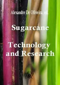 "Sugarcane: Technology and Research" ed. by Alexandre De Oliveira