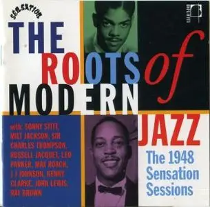 (VA) The Roots Of Modern Jazz - The 1948 Sensation Sessions 