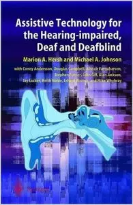 Assistive Technology for the Hearing-impaired, Deaf and Deafblind by Marion A. Hersh