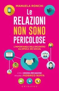 Manuela Ronchi - Le relazioni non sono pericolose