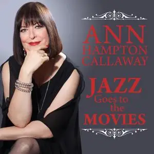 Ann Hampton Callaway - Jazz Goes To The Movies (2018) [Official Digital Download]