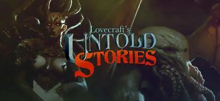 Lovecraft's Untold Stories (In dev)