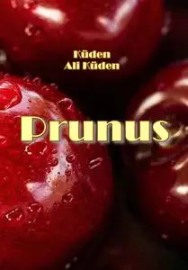 "Prunus" ed. by Ayzin Küden, Ali Küden