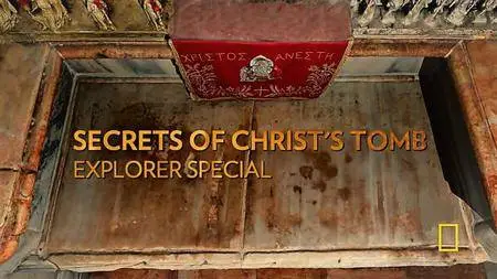 National Geographic - Explorer: The Secrets of Christ's Tomb (2017)