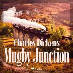 «Mugby Junction» by Charles Dickens