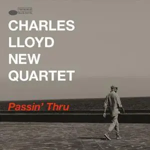 Charles Lloyd New Quartet - Passin' Thru (2017) [Official Digital Download 24/88]