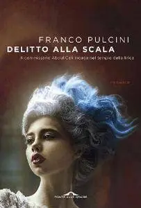 Franco Pulcini - Delitto alla Scala