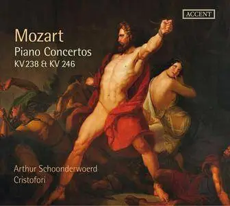 Arthur Schoonderwoerd, Cristofori - Mozart: Piano Concertos KV 238 & KV 246 (2015)