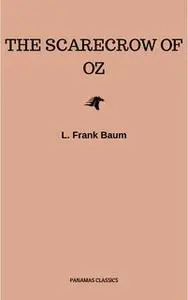 «The Scarecrow of Oz» by L. Frank Baum