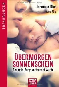 Übermorgen Sonnenschein: Als mein Baby vertauscht wurde