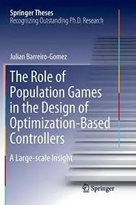 The Role of Population Games in the Design of Optimization-Based Controllers: A Large-scale Insight (Springer Theses)