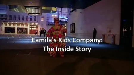 BBC - Camila's Kids Company: The Inside Story (2016)