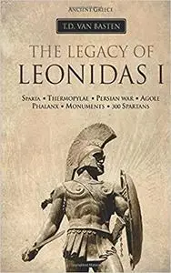 Ancient Greece: The Legacy of Leonidas I (Volume 2)