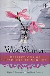 Wise Women: Reflections of Teachers at Midlife