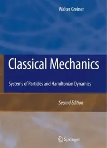Classical Mechanics: Systems of Particles and Hamiltonian Dynamics (2nd edition)