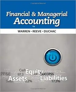 Financial & Managerial Accounting 12th Edition