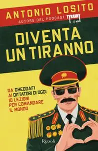 Antonio Losito - Diventa un tiranno
