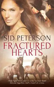 «Fractured Hearts» by S.J.D. Peterson